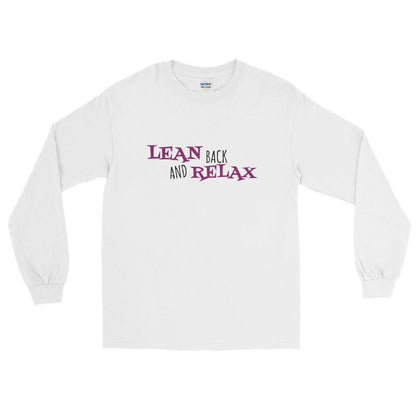 Lean Back and Relax Langarmshirt